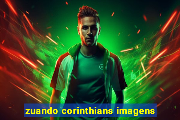 zuando corinthians imagens