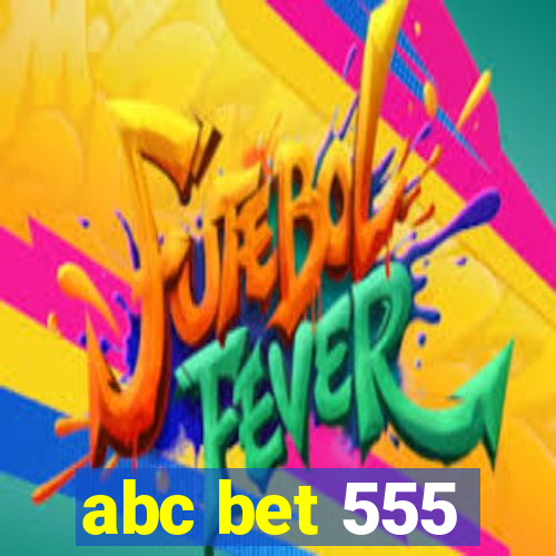 abc bet 555