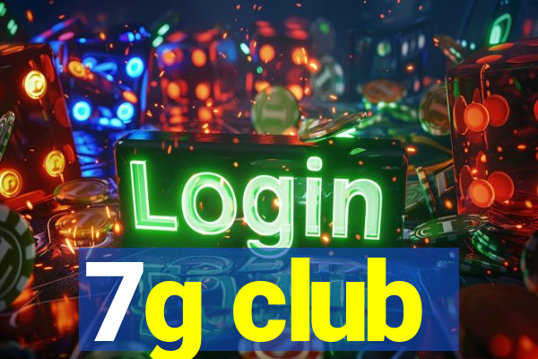 7g club