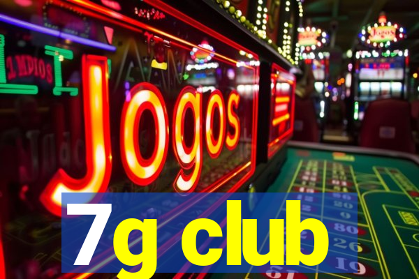 7g club