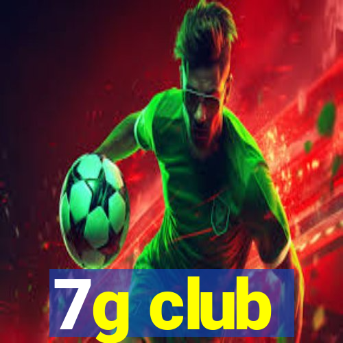 7g club