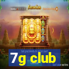 7g club