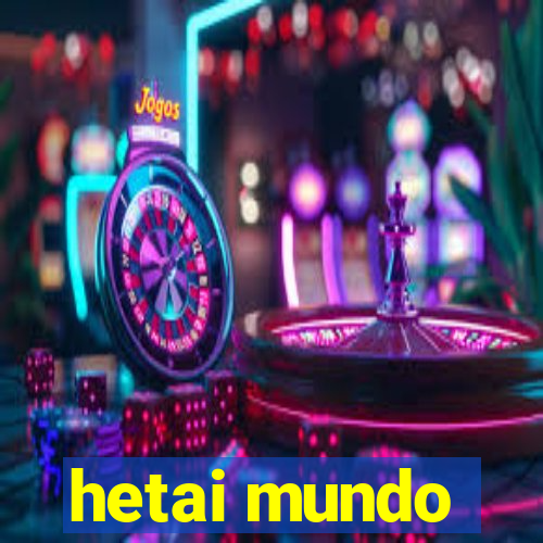 hetai mundo