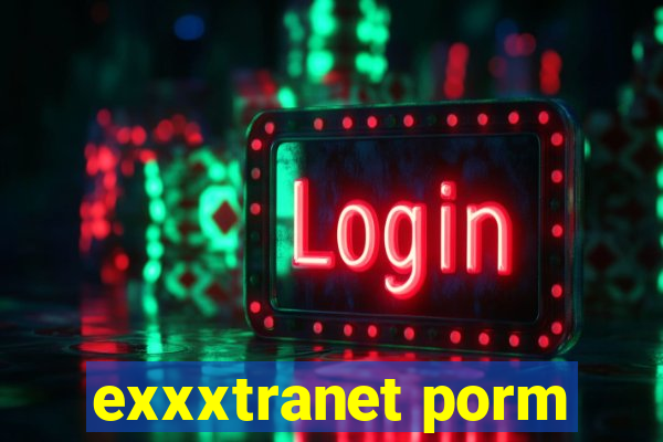 exxxtranet porm