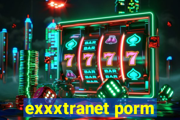 exxxtranet porm