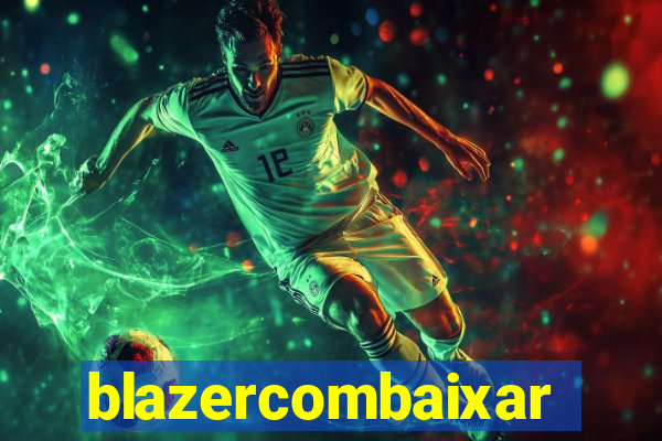 blazercombaixar