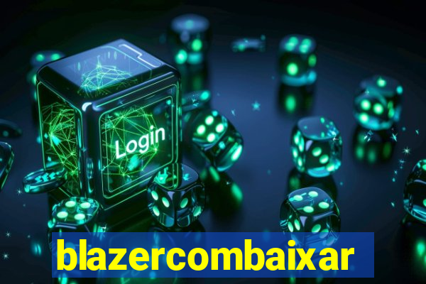 blazercombaixar