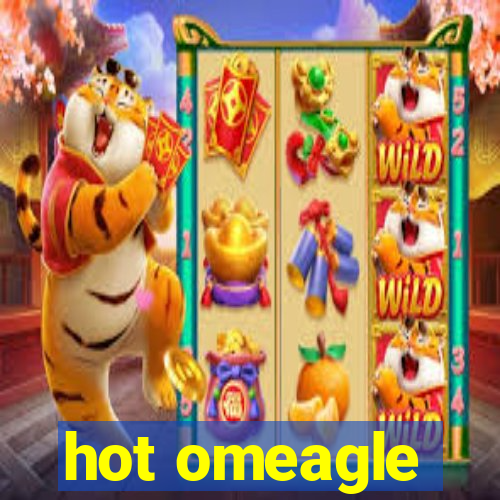 hot omeagle