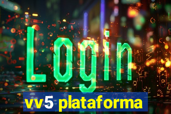 vv5 plataforma