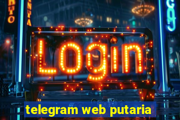 telegram web putaria