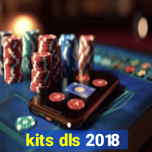 kits dls 2018