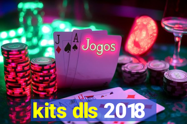 kits dls 2018