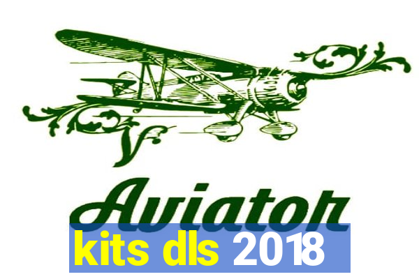 kits dls 2018