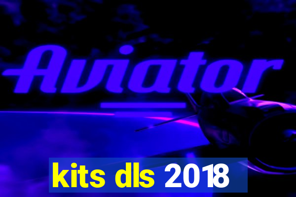 kits dls 2018