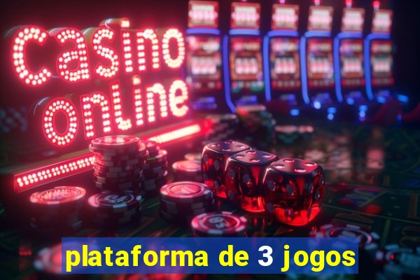 plataforma de 3 jogos