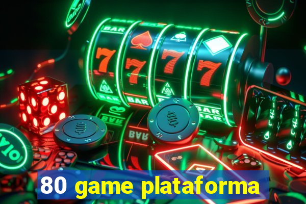 80 game plataforma