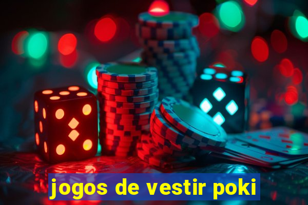 jogos de vestir poki