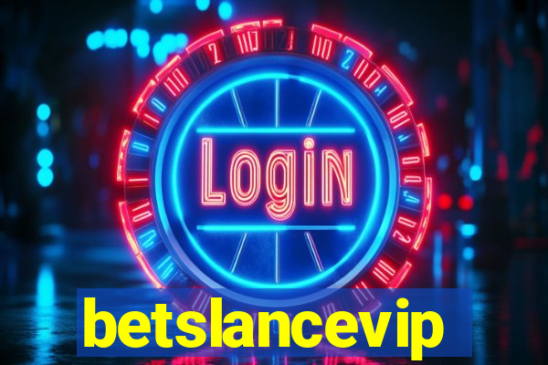 betslancevip