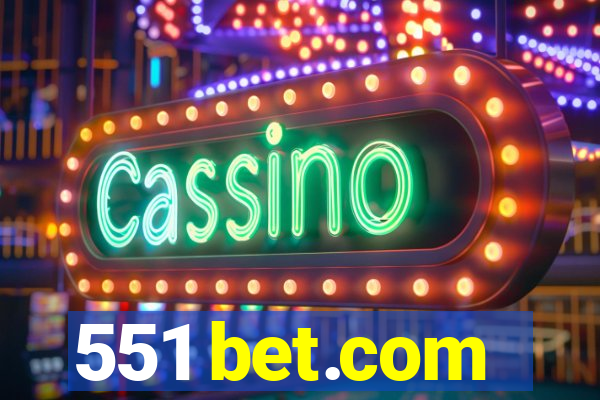 551 bet.com