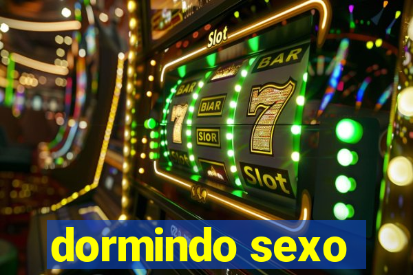 dormindo sexo