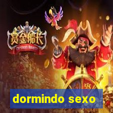 dormindo sexo