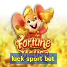 luck sport bet