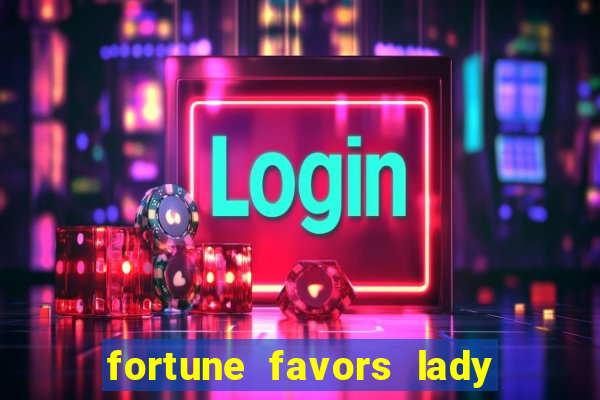 fortune favors lady nikuko legendado