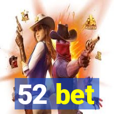 52 bet