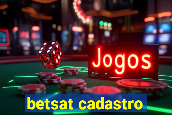 betsat cadastro