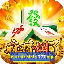 classic slots 777 vip