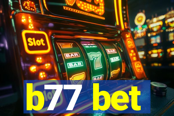 b77 bet