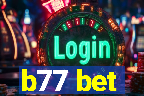 b77 bet