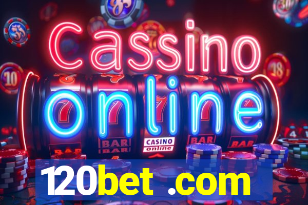 120bet .com