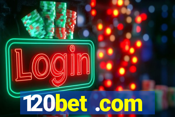 120bet .com