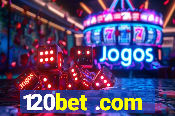 120bet .com