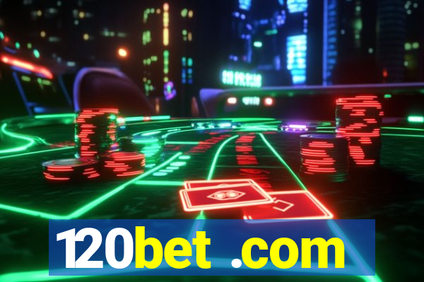 120bet .com