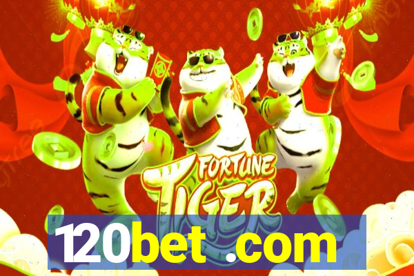 120bet .com