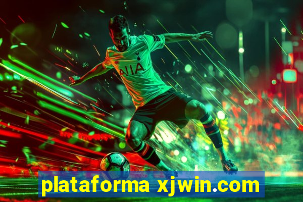 plataforma xjwin.com