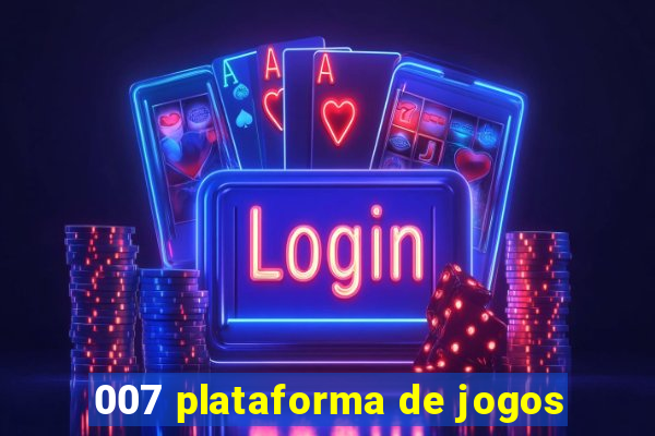 007 plataforma de jogos