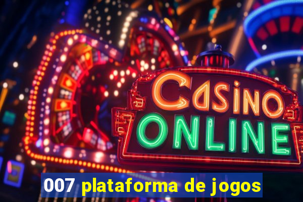 007 plataforma de jogos