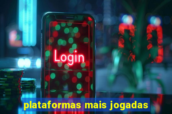 plataformas mais jogadas