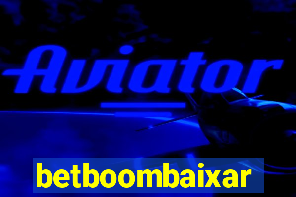 betboombaixar