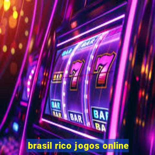 brasil rico jogos online