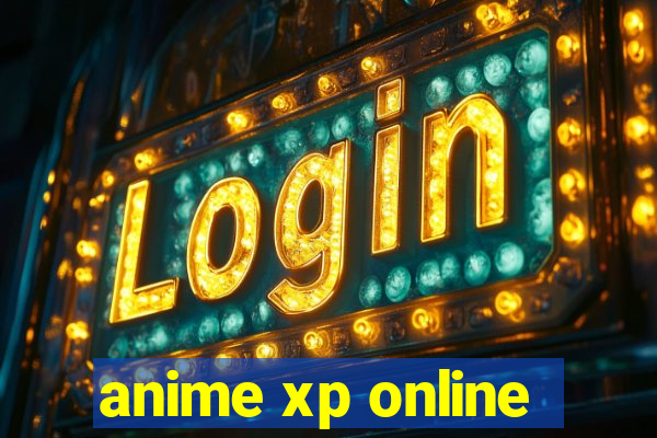 anime xp online