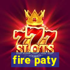 fire paty