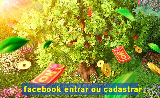 facebook entrar ou cadastrar