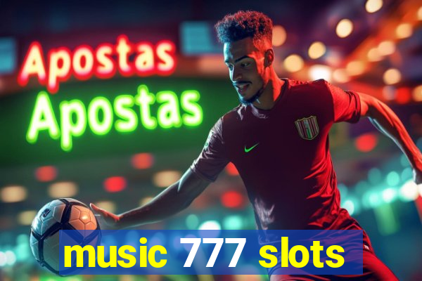 music 777 slots