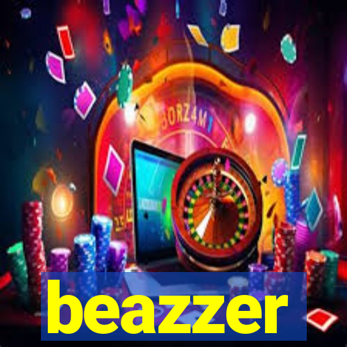 beazzer