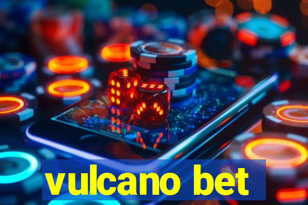 vulcano bet