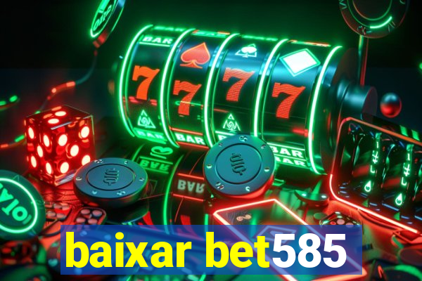 baixar bet585